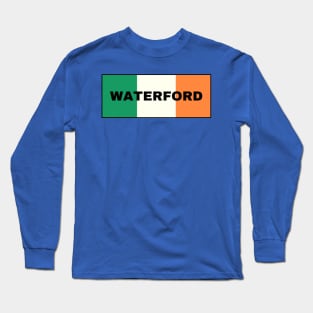 Waterford City in Irish Flag Long Sleeve T-Shirt
